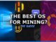 Choosing Your Mining Rig OS | The Basics