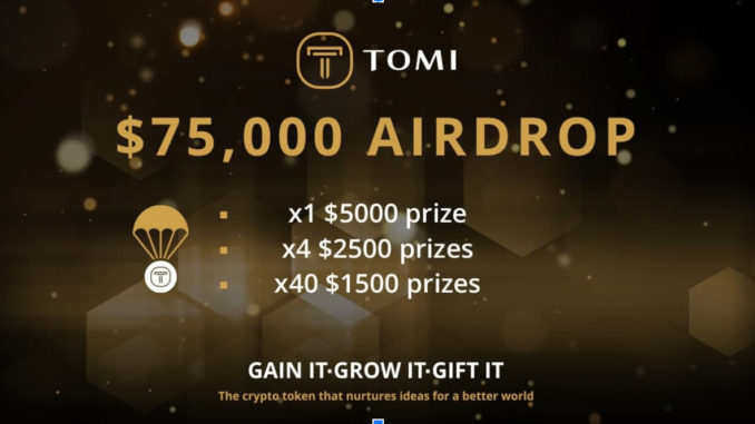 Don’t Miss Tomi’s $75,000 TOMI Token Airdrop