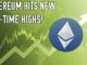 Ethereum Hits New All-Time Highs | Here's What You Need To Know