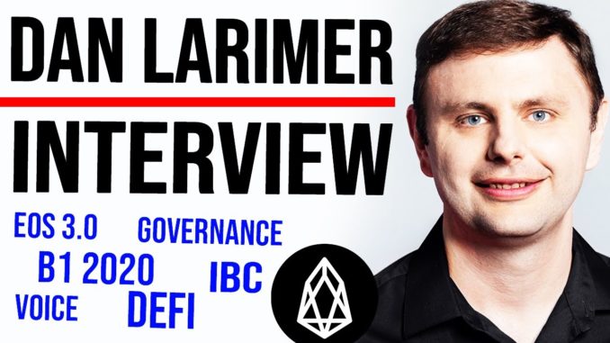 Interview with Dan Larimer - EOS 3.0, Defi, IBC, Interoperability, Governance, Block One