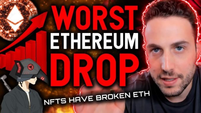 NFTS HAVE BROKEN ETHEREUM? What the worst drop of all time has taught us