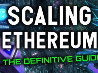 A DEFINITIVE GUIDE TO ETHEREUM SCALING SOLUTIONS  |  LAYER 2 SOLUTIONS OVERVIEW