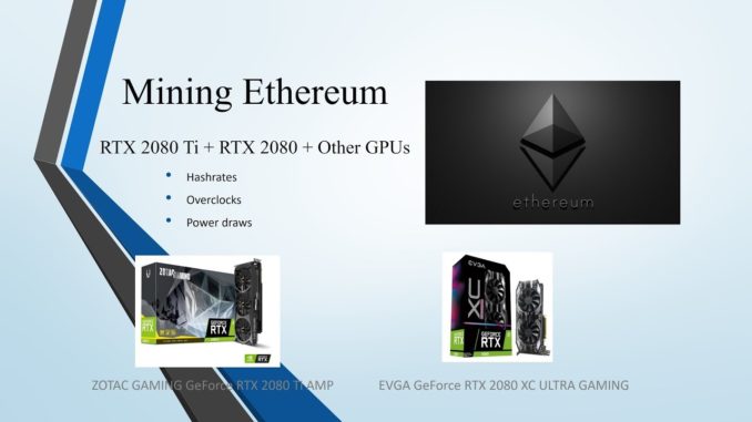 RTX 2080 Ti - Mining Eth at 57Mh/s + RTX 2080 and More