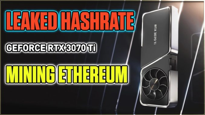 RTX 3070 TI Leaked Hashrates Mining Ethereum