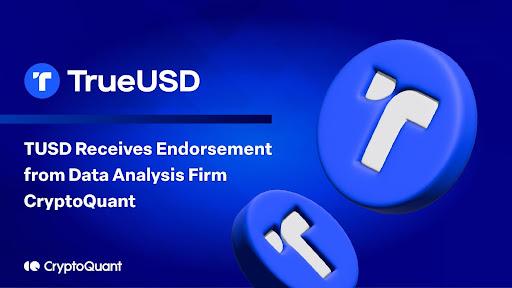 TUSD Receives Endorsement from Data Analysis Firm CryptoQuant