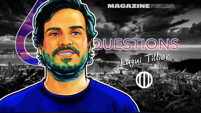 6 Questions for Lugui Tillier about Bitcoin and the future of crypto