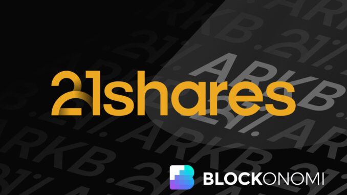 21Shares Announces 0.21% Fee for Ethereum ETF, Offers Temporary Waiver